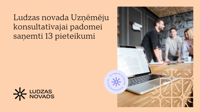Ludzas novada Uzņēmēju konsultatīvajai padomei saņemti 13 pieteikumi