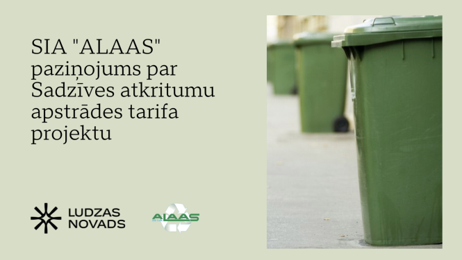 SIA "ALAAS" paziņojums par Sadzīves atkritumu apstrādes tarifa projektu