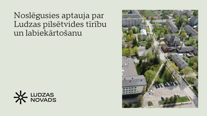Noslēgusies aptauja par Ludzas pilsētvides tīrību un labiekārtošanu