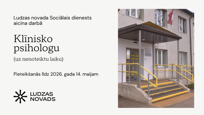 Ludzas novada Sociālais dienests aicina darbā klīnisko psihologu