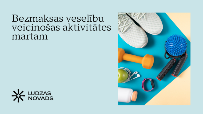 Bezmaksas veselību veicinošas aktivitātes martam