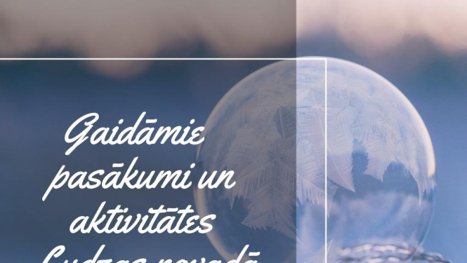 Kultūras pasākumi Ludzas novadā FEBRUĀRĪ (aktualizēts 16.02.2022.)
