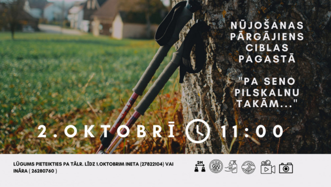 Nūjošanas pārgājiens “Pa seno pilskalnu takām…” Ciblas pagastā
