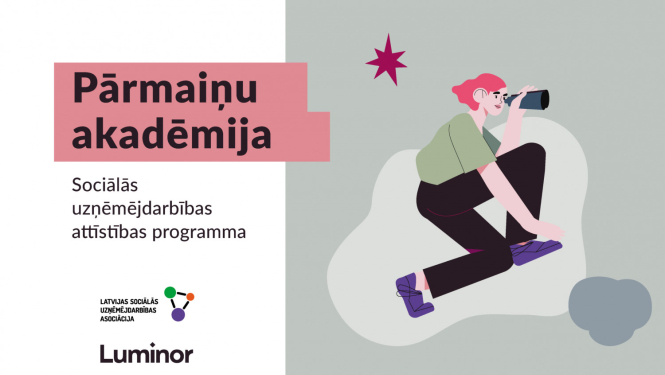 Sākas pieteikšanās sociālās uzņēmējdarbības attīstības programmā “Pārmaiņu akadēmija”