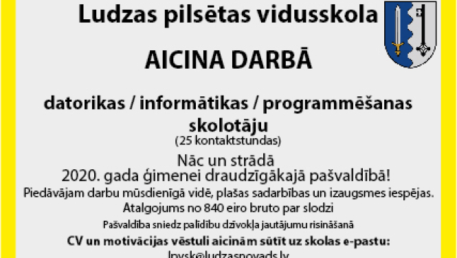 Ludzas pilsētas vidusskola aicina darbā datorikas / informātikas / programmēšanas skolotāju!