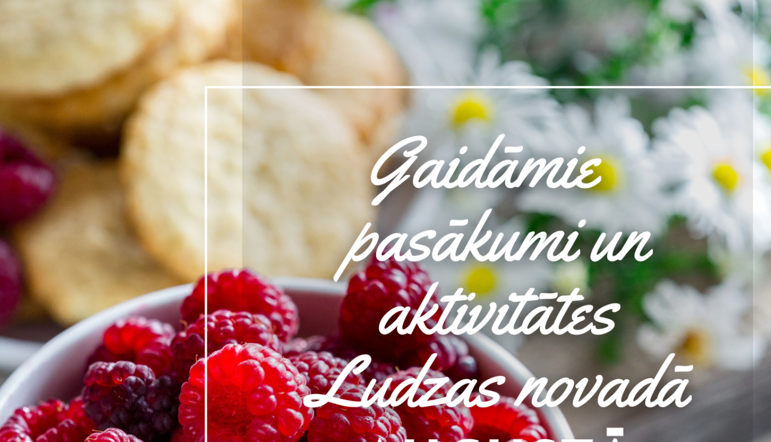 Kultūras pasākumi Ludzas novadā AUGUSTĀ