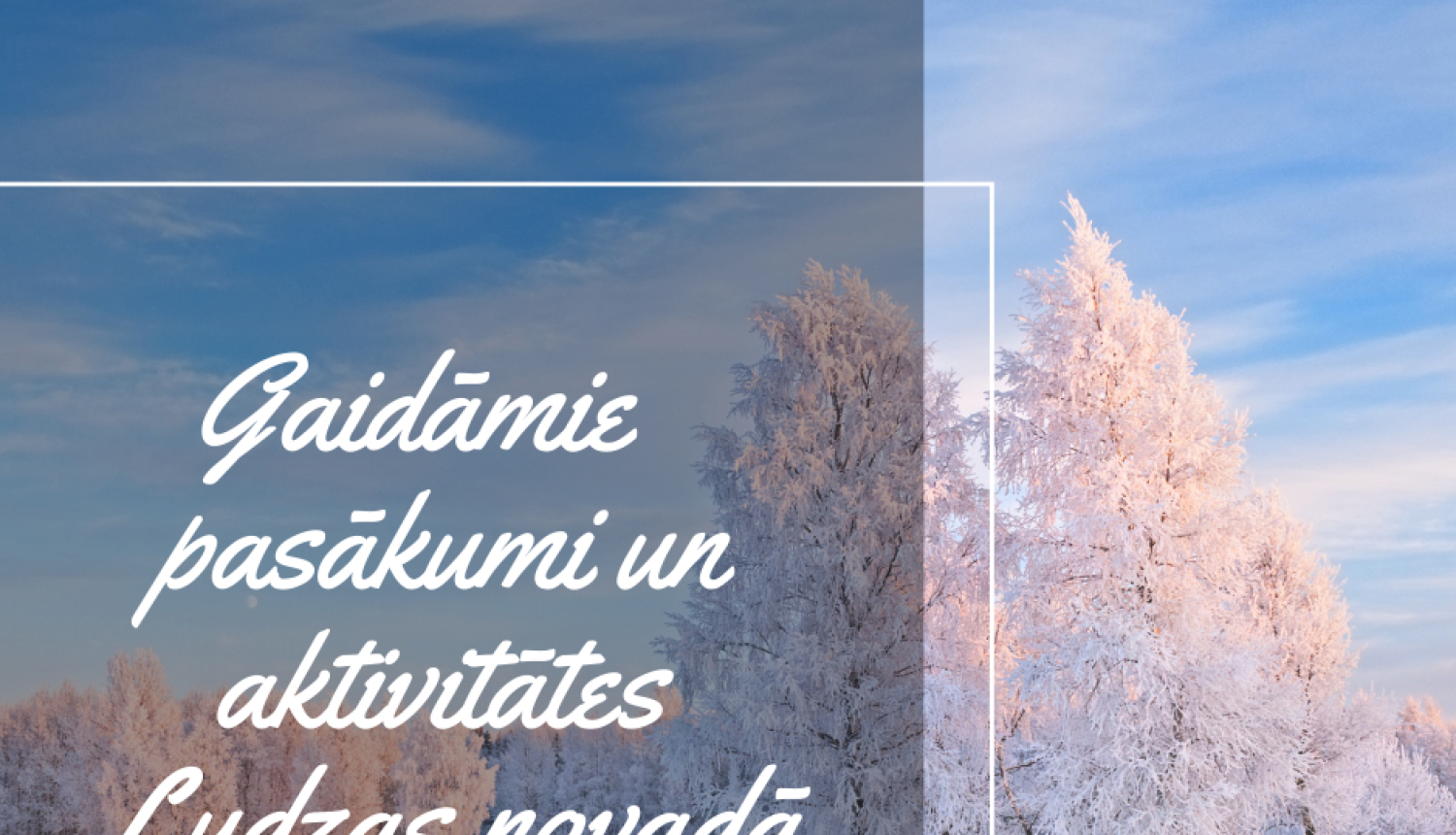 Kultūras pasākumi Ludzas novadā JANVĀRĪ