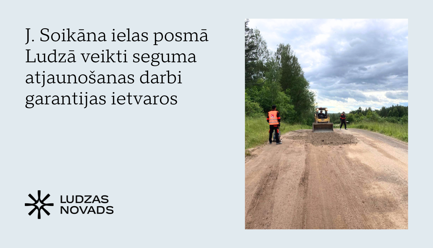 J. Soikāna ielas posmā Ludzā veikti seguma atjaunošanas darbi garantijas ietvaros