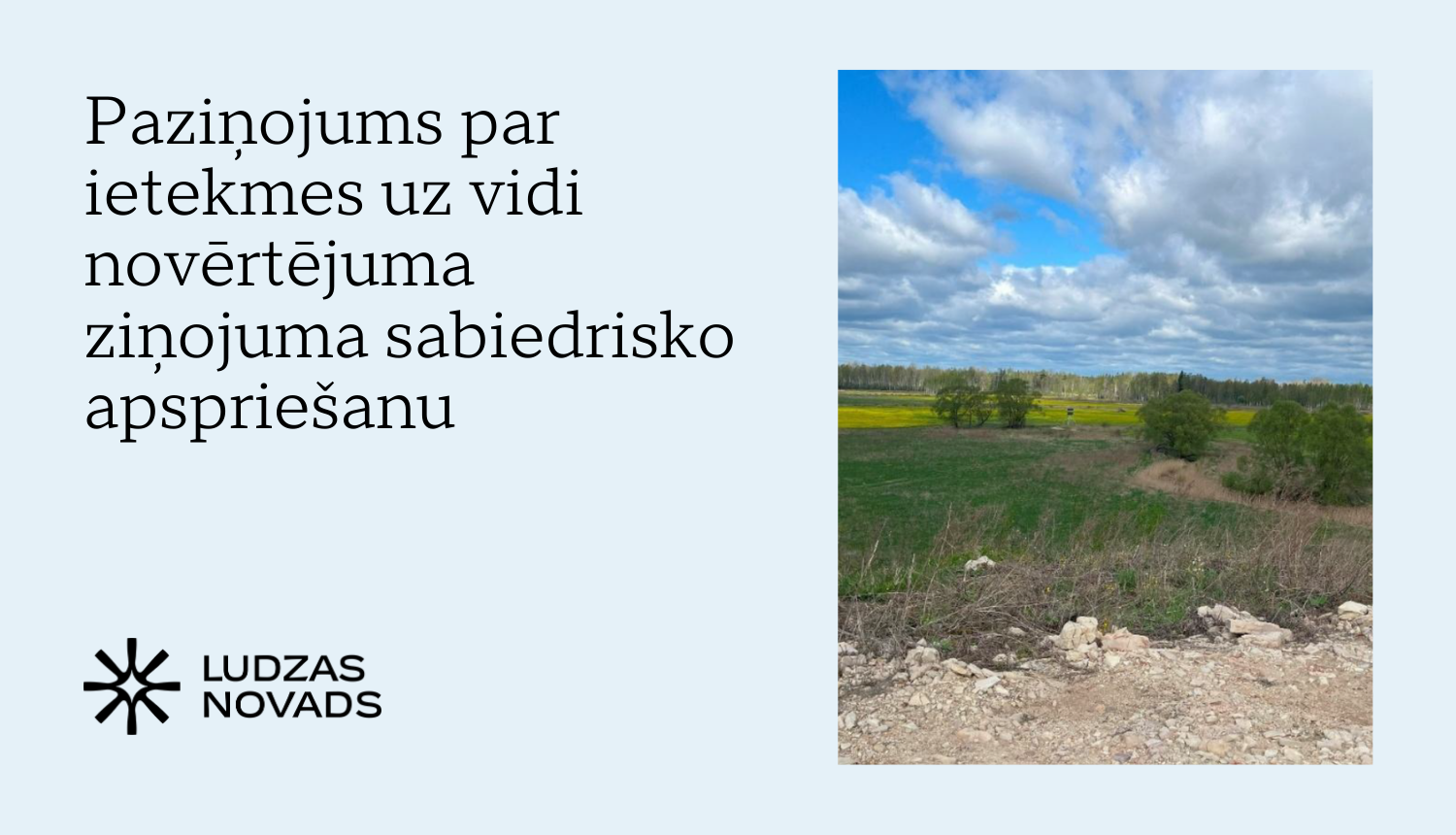 Paziņojums par ietekmes uz vidi novērtējuma ziņojuma sabiedrisko apspriešanu