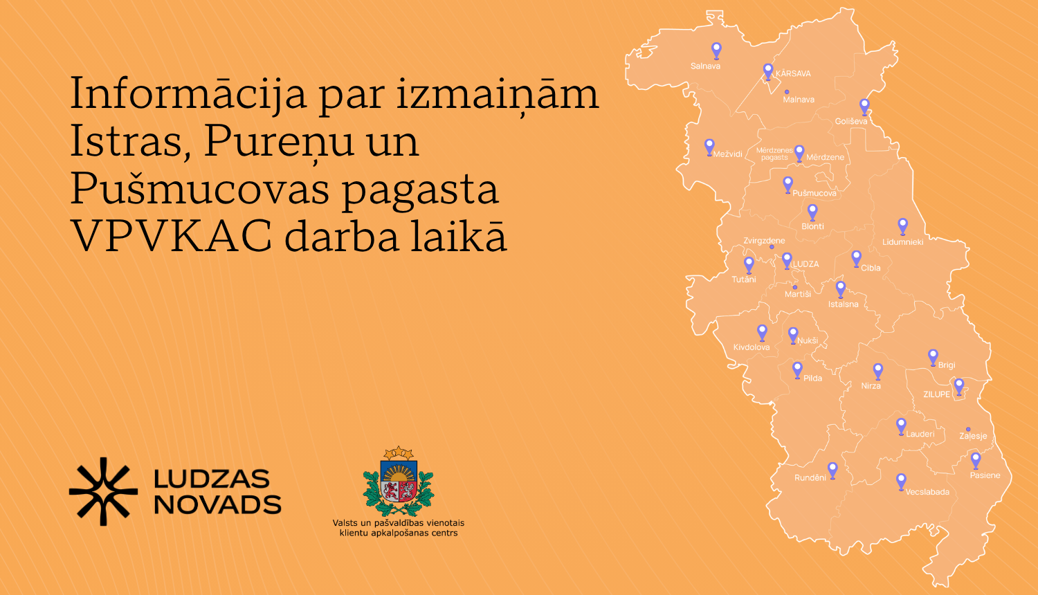 Informācija par izmaiņām Istras, Pureņu un Pušmucovas pagasta VPVKAC darba laikā