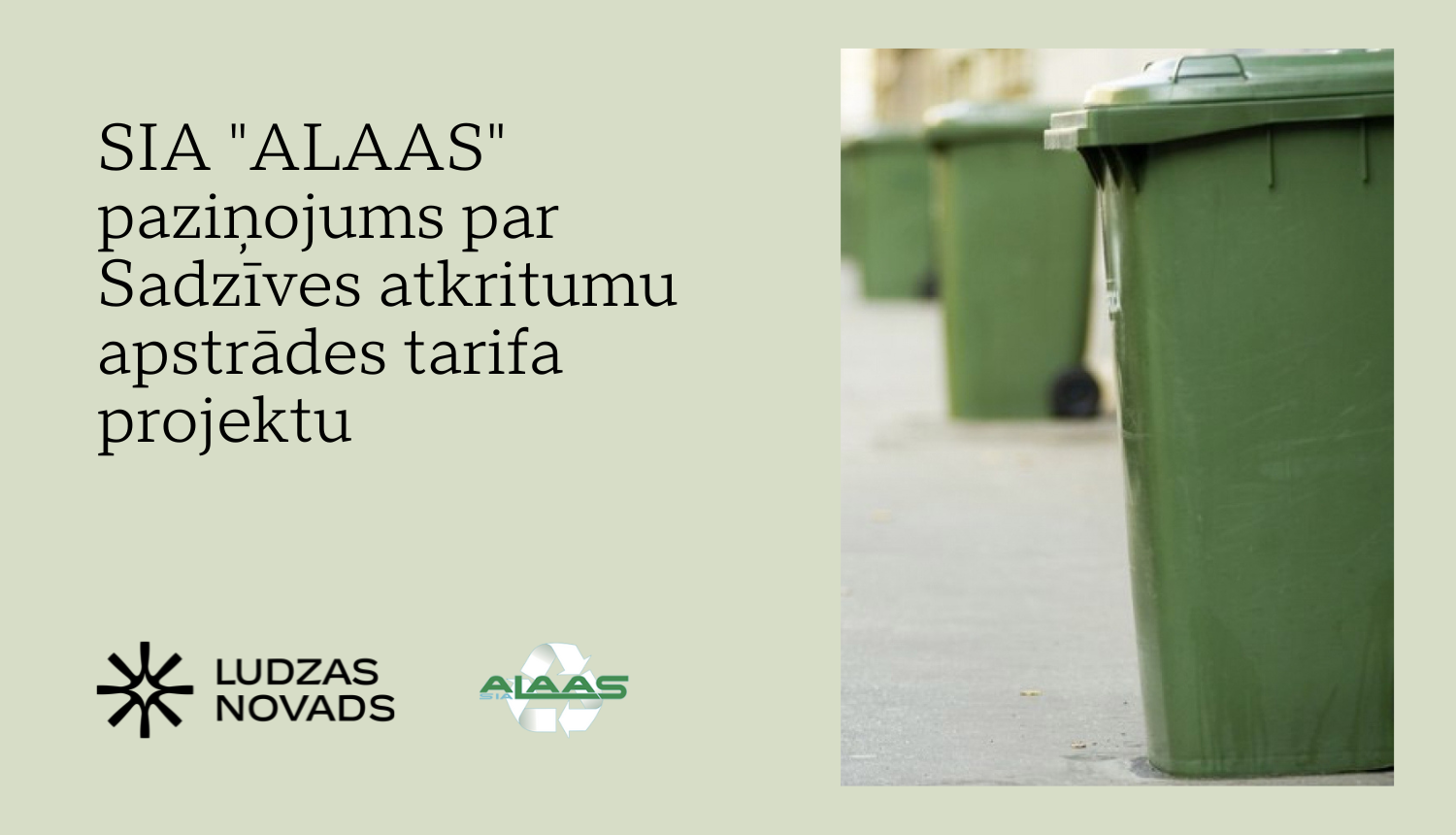 SIA "ALAAS" paziņojums par Sadzīves atkritumu apstrādes tarifa projektu