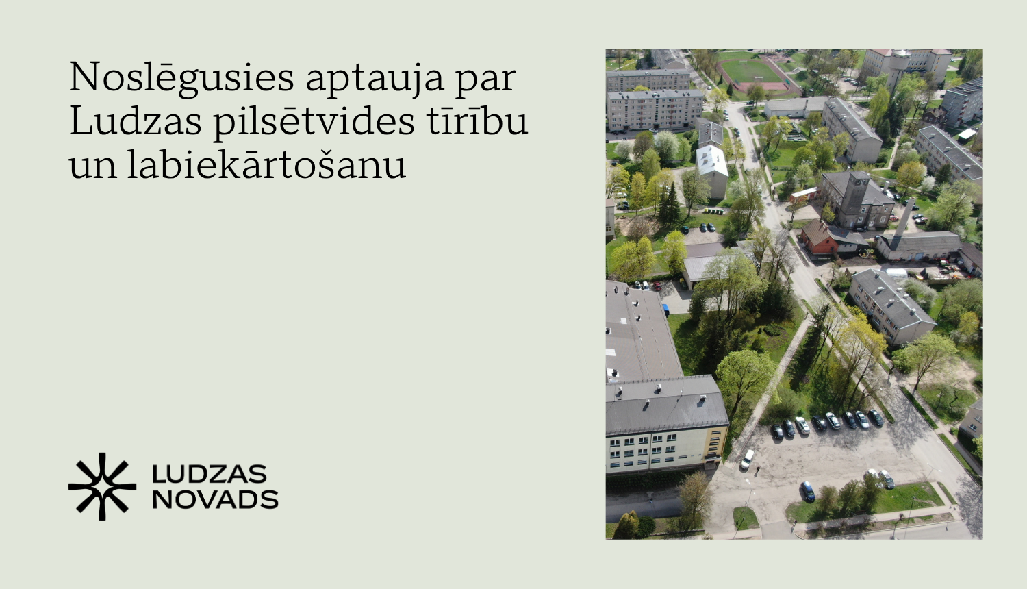 Noslēgusies aptauja par Ludzas pilsētvides tīrību un labiekārtošanu