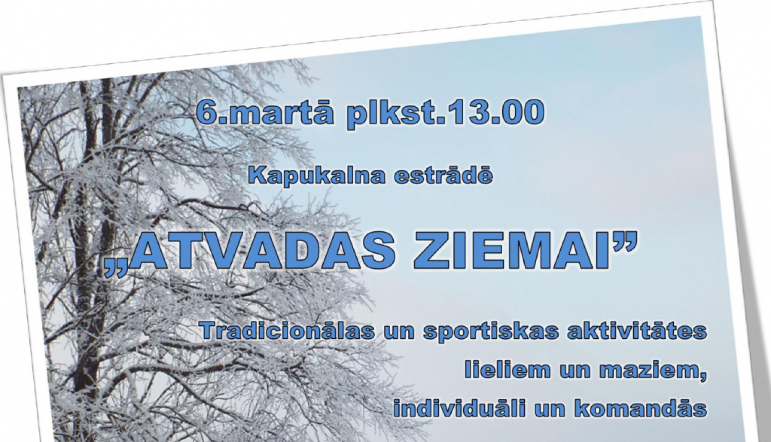 6.martā Ciblā notiks tradicionālās sporta aktivitātes “Atvadas ziemai”