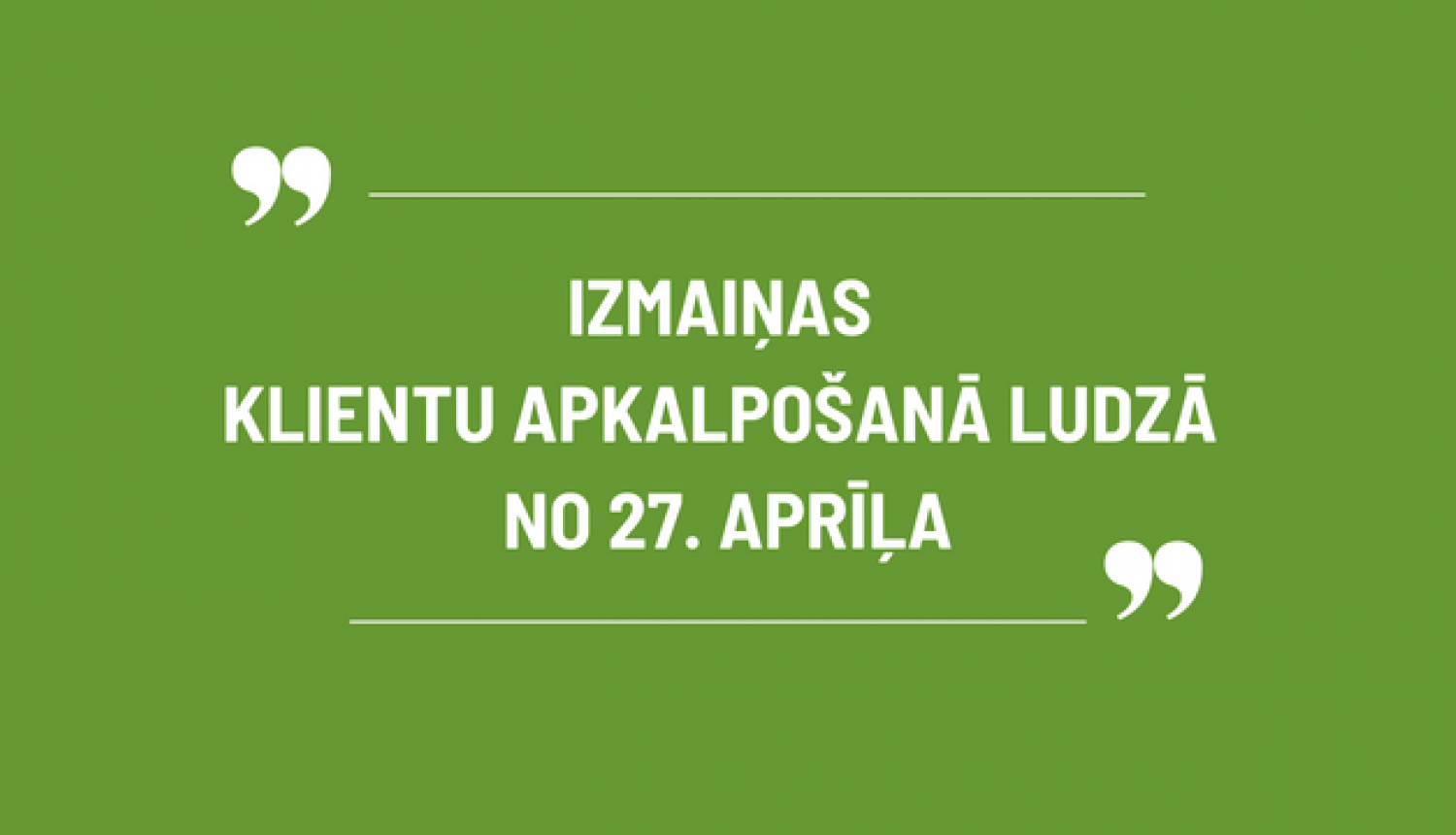 afiša par VSAA klientu apkalpošanas izmaiņām