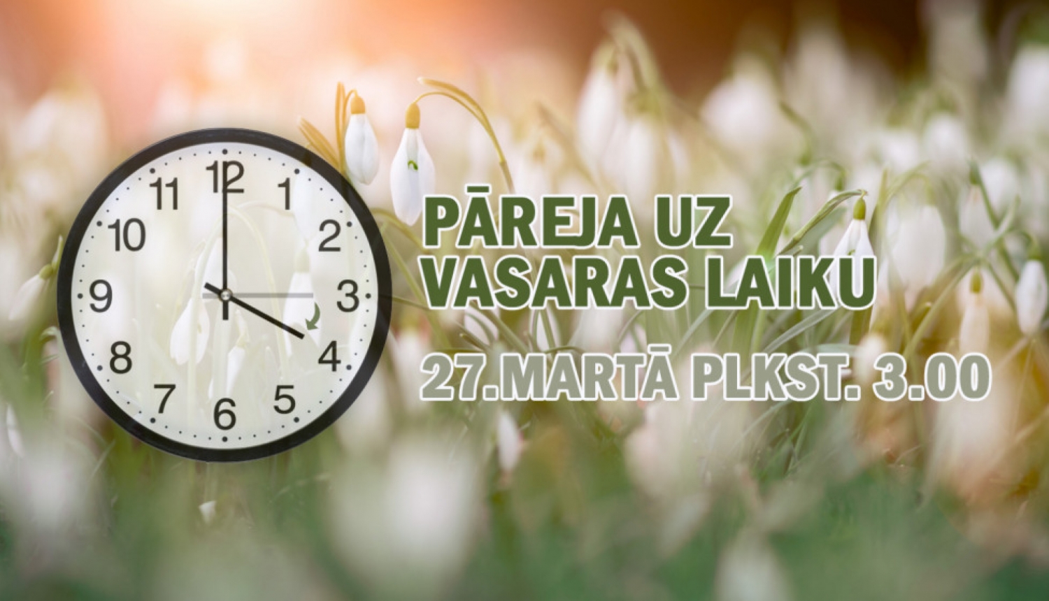 Svētdien notiks pāreja uz vasaras laiku