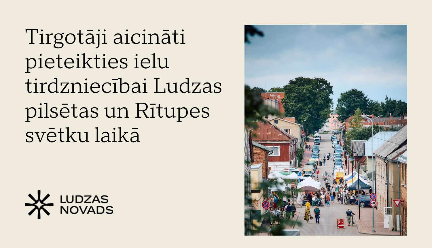 Tirgotāji aicināti pieteikties ielu tirdzniecībai Ludzas pilsētas un Rītupes svētku laikā (informācija papildināta 28.07.2025.)