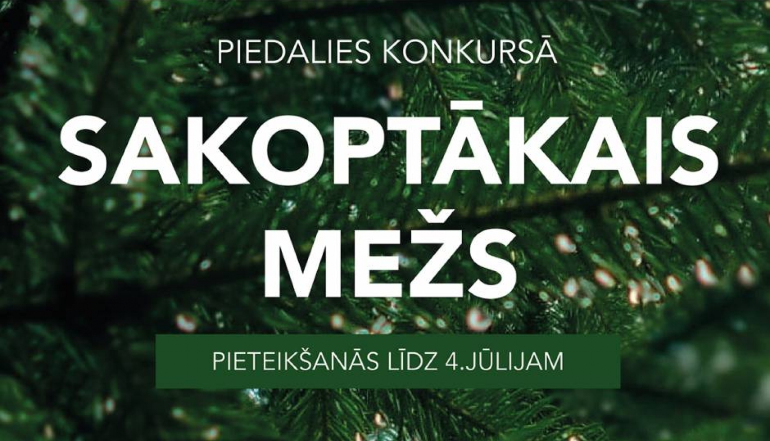 Sākusies pieteikšanās konkursam “Sakoptākais mežs 2022”